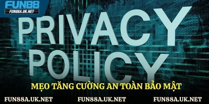 Bí quyết tăng tính bảo mật