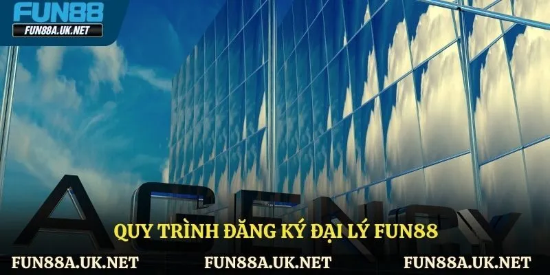 Cách để trở thành đại lý FUN88