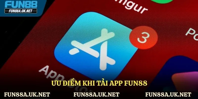 Ưu điểm khi tải app